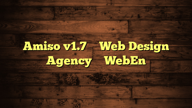 Amiso v1.7 – Web Design Agency – WebEn