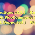 Boutique v2.3.3 – Kute Fashion WooCommerce Theme ( RTL Supported ) – WebEn