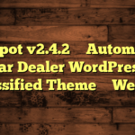 CarSpot v2.4.2 – Automotive Car Dealer WordPress Classified Theme – WebEn