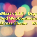 GreenMart v4.1.6 – Organic & Food WooCommerce WordPress Theme – WebEn