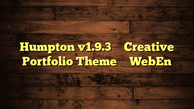 Humpton v1.9.3 – Creative Portfolio Theme – WebEn