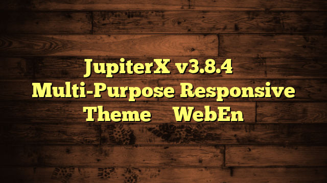 JupiterX v3.8.4 – Multi-Purpose Responsive Theme – WebEn