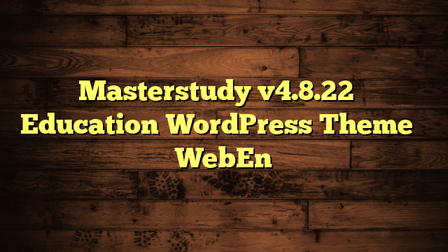 Masterstudy v4.8.22 – Education WordPress Theme – WebEn