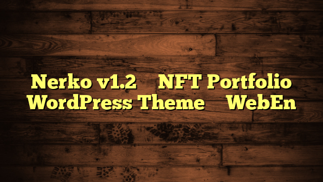 Nerko v1.2 – NFT Portfolio WordPress Theme – WebEn