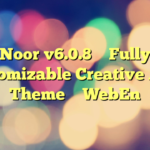 Noor v6.0.8 – Fully Customizable Creative AMP Theme – WebEn