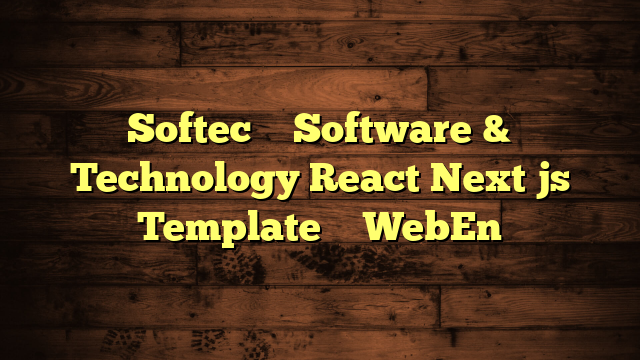 Softec – Software & Technology React Next js Template – WebEn