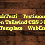 TechTesti – Testimonial Section Tailwind CSS 3 HTML Template – WebEn