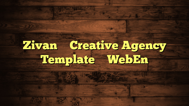 Zivan – Creative Agency Template – WebEn